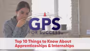 Top 10 Things to Know About Apprenticeships and Internships