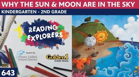 Video thumbnail: Reading Explorers K-2-643: Why the Sun & Moon Are in the Sky