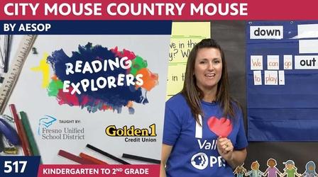 Video thumbnail: Reading Explorers K-2-517: City Mouse Country Mouse by Aesop