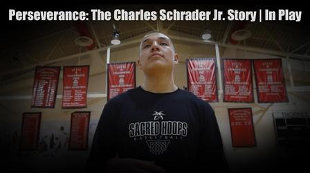 Video thumbnail: In Play In Play | Perseverance: The Charles Schrader Jr. Story