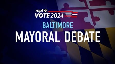 Video thumbnail: State Circle 2024 Baltimore Mayoral Debate