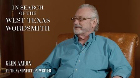Video thumbnail: In Search of the West Texas Wordsmith Glen Aaron