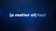 Matter of Fact