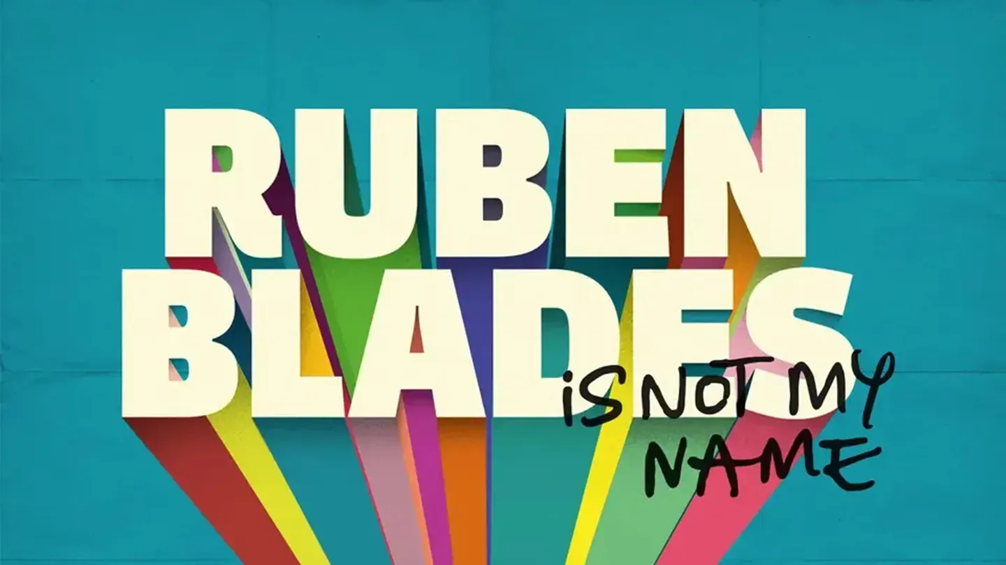 Ruben Blades Is Not My Name