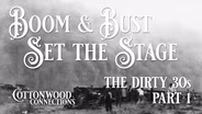 Dirty 30s: Boom and Bust Set Stage