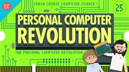 Video thumbnail: Crash Course Computer Science The Personal Computer Revolution: Crash Course Computer Scie