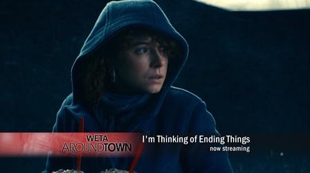Video thumbnail: WETA Around Town I’m Thinking of Ending Things