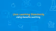 Ohio Learning Standards Using Remote Learning