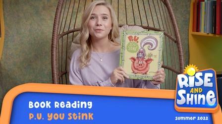 Video thumbnail: Rise and Shine Read a Book - P.U. You Stink