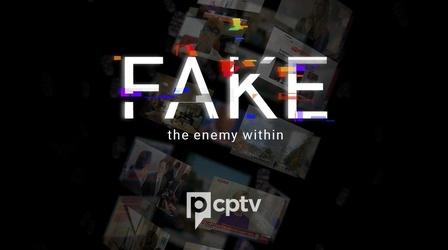 Video thumbnail: Fake: Searching for Truth in the Age of Misinformation The Enemy Within