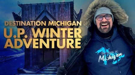 Video thumbnail: Destination Michigan Winter Upper Peninsula Adventure