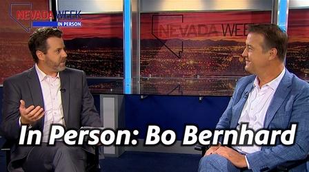 Video thumbnail: Nevada Week Nevada Week in Person | Bo Bernhard