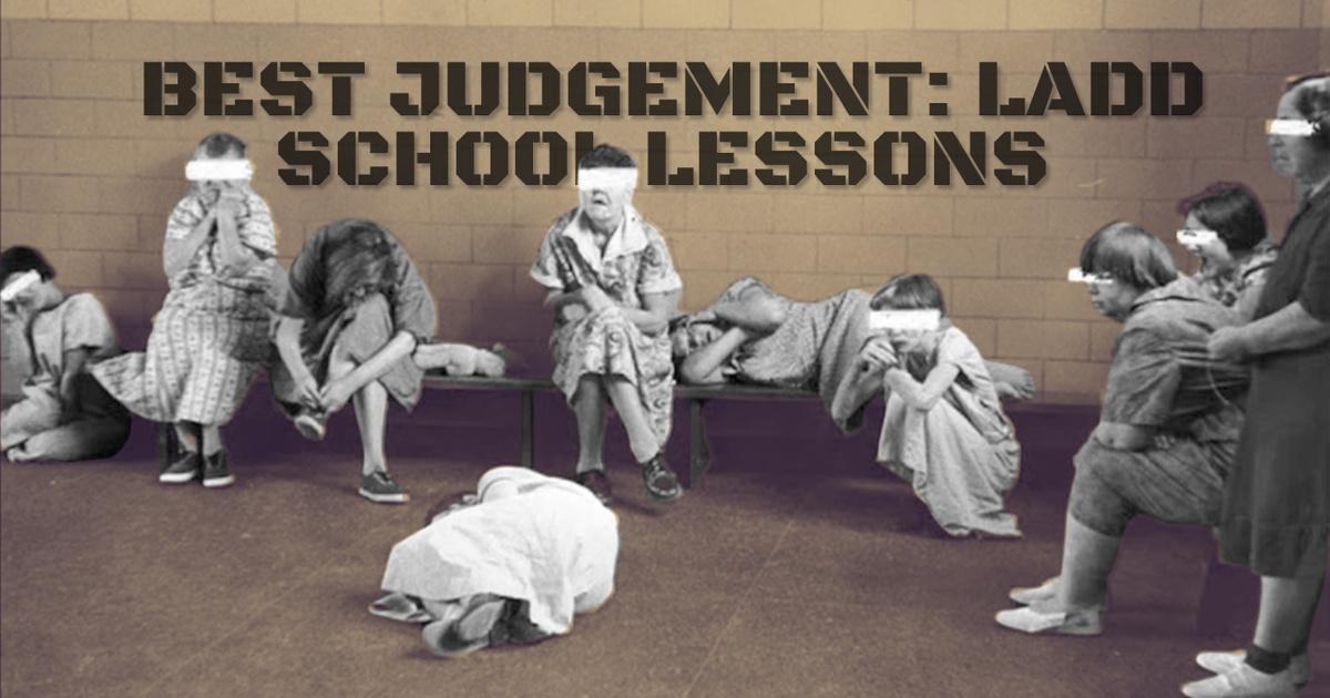 Best Judgement: Ladd School Lessons