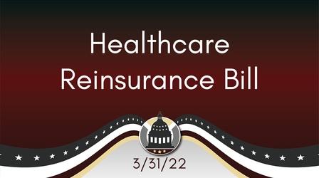 Video thumbnail: Your Legislators Healthcare Reinsurance Bill