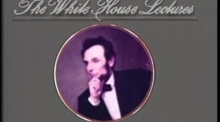 Video thumbnail: People & Places White House Lectures: Abraham Lincoln