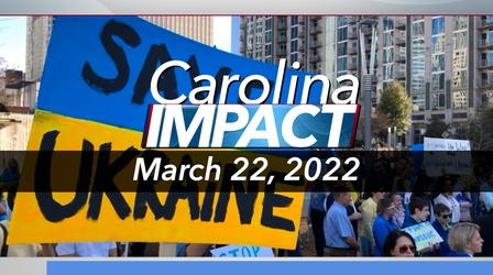 Video thumbnail: Carolina Impact Carolina Impact: March 22, 2022