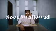 Act II: Soot Swallowed