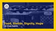 Food, shelter, dignity, hope