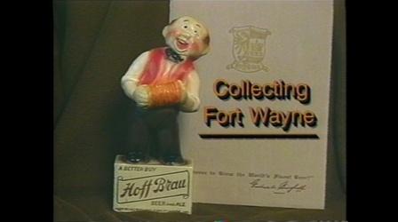 Video thumbnail: PBS Fort Wayne Specials Collecting Fort Wayne