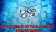 Doctors On Call - Importance of PAs - Nurse Practi (Ep.1410)