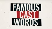 Famous Cast Words S1: Preview