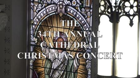Video thumbnail: Smoky Hills Public Television Specials 34th Annual Cathedral Concert