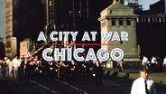 A City at War: Chicago