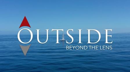 Video thumbnail: Outside Beyond the Lens Sailing The Channel Islands