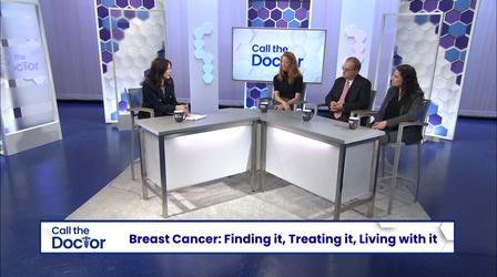 Video thumbnail: Call The Doctor Breast Cancer: Finding It, Treating It, Living With It