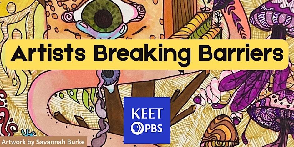 Text: Artist Breaking Barriers. Image: part of a mulicolor drawing. yellows, purple jellyfish, and a big squid wuth a green eye