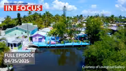 Southwest Florida In Focus | Episode 133| Apr. 25th, 2025