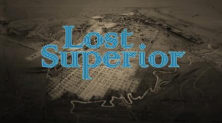 Video thumbnail: Lost Superior Lost Superior