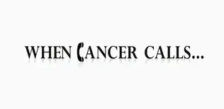 When Cancer Calls