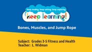 Bones, Muscles, and Jump Rope