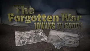 The Forgotten War: Iowans In Korea