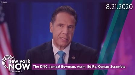 Video thumbnail: New York NOW The DNC, Jamaal Bowman, Assm. Ed Ra, Census Scramble
