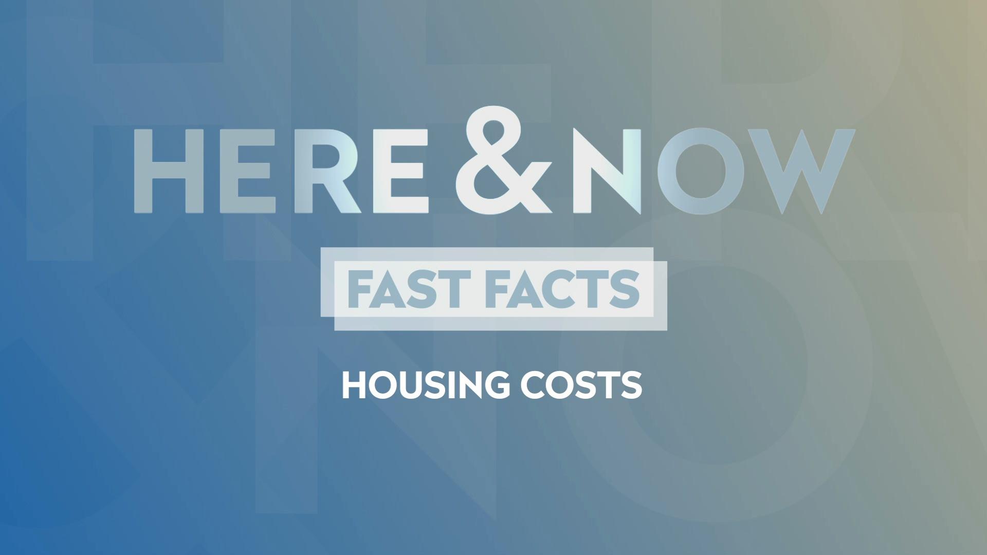 Fast Facts: Wisconsin’s rising housing costs