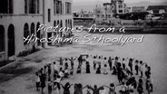 TRAILER | PICS | Pictures From a Hiroshima Schoolyard