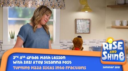 Video thumbnail: Rise and Shine Math Susanna Post - Turning Pizza Slices into Fractions