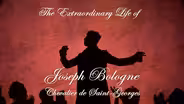 The Extraordinary Life of Joseph Bologne
