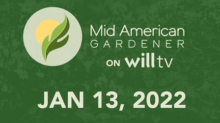 Video thumbnail: Mid-American Gardener January 13, 2022 - Mid-American Gardener