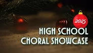 2025 High School Choral Showcase