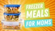 Freezer Meals for Moms