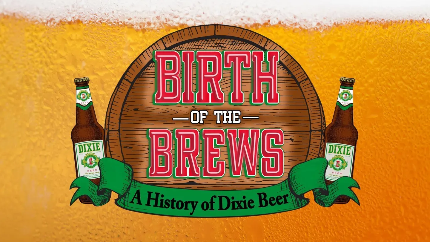 Birth of the Brews: A History of Dixie Beer