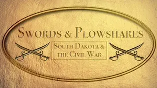 Swords & Plowshares - South Dakota & the Civil War