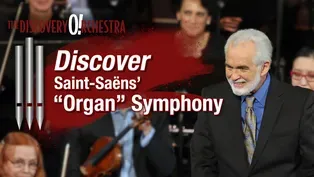 Discover Saint-Saens' "Organ" Symphony