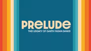 Prelude: The Legacy of Garth Fagan Dance