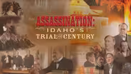 Assassination: Idaho's Trial of the Century