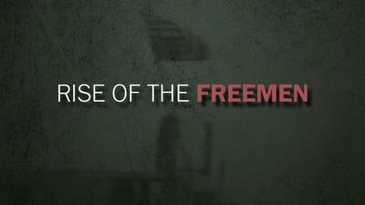 Rise of the Freemen