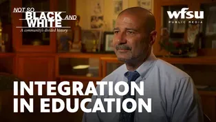 Not So Black and White: Integration in Education